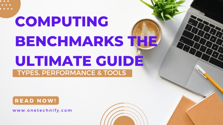 Computing Benchmarks the Ultimate Guide: Types, Performance & Tools