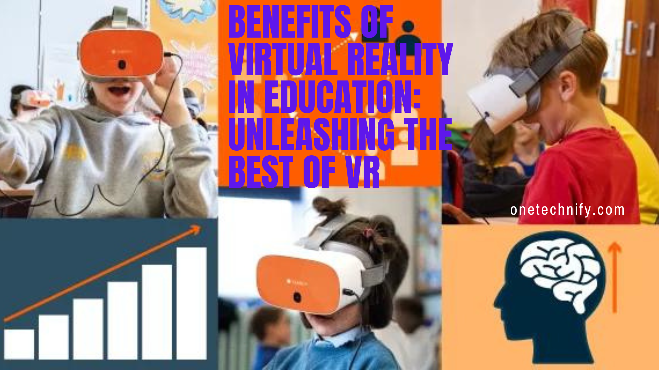 Benefits of Virtual Reality in Education: Unleashing the Best of VR