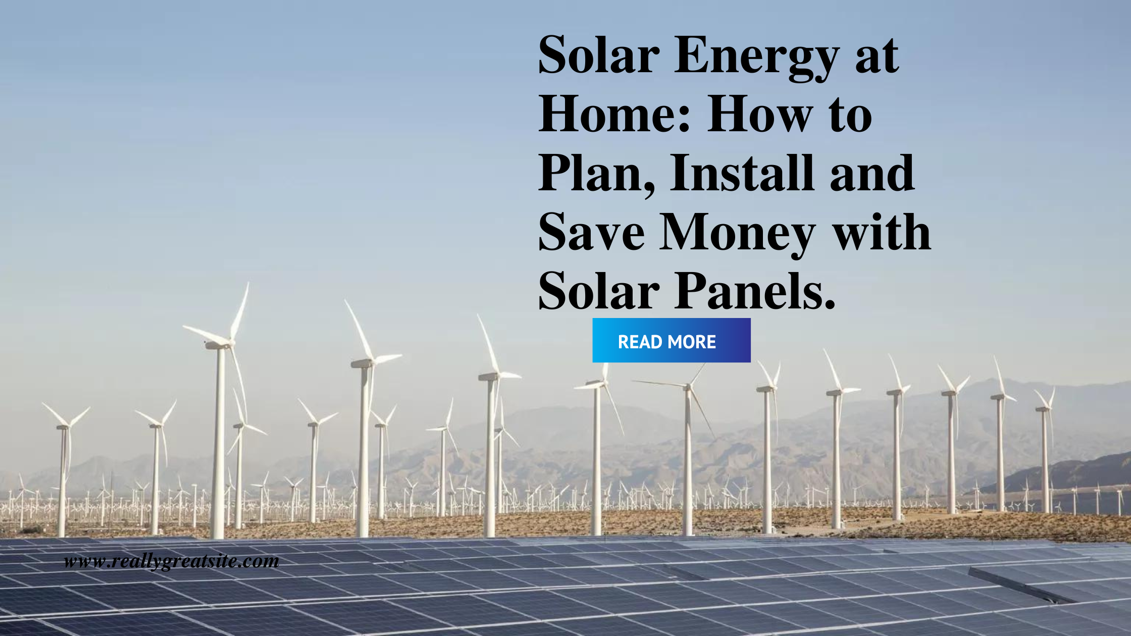 Solar Energy at Home: How to Plan, Install and Save Money with Solar Panels.