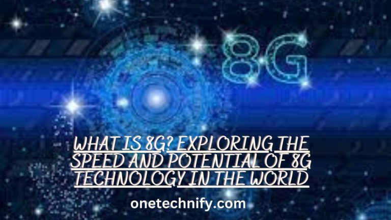 What is 8G? Exploring the Speed and Potential of 8G Technology in the World