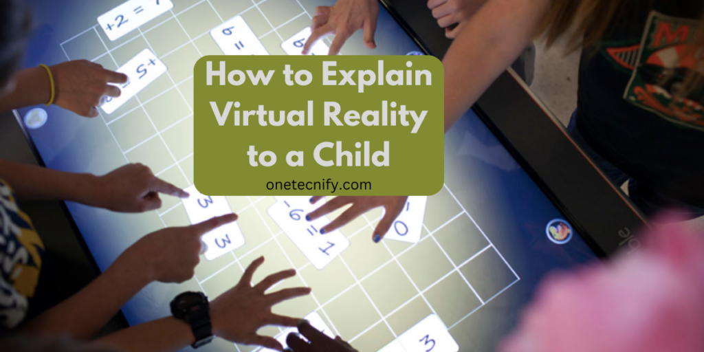 how-to-explain-virtual-reality-to-a-child-a-fun-guide-of-3d-and-vr