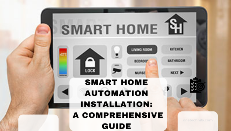 Smart Home Automation Installation: A Comprehensive Guide