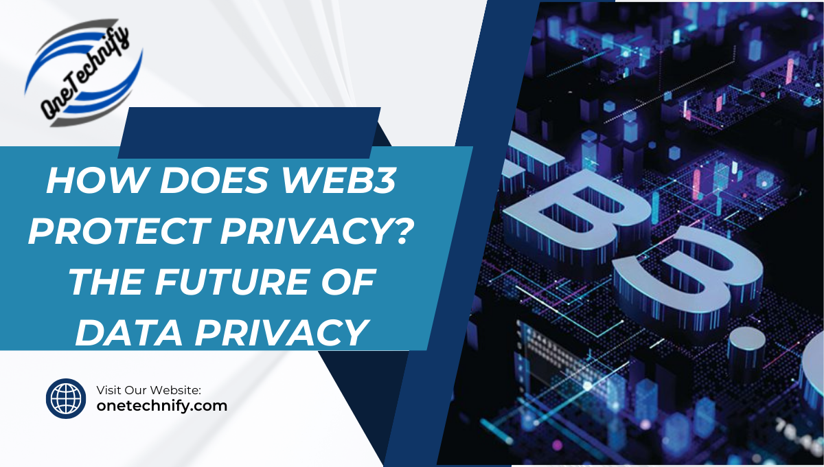 How Does Web3 Protect Privacy? The Future of Data Privacy