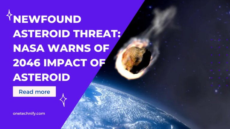 Newfound Asteroid Threat: NASA Warns of 2046 Impact of Asteroid