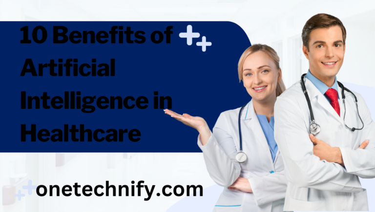 10 Benefits of Artificial Intelligence in Healthcare