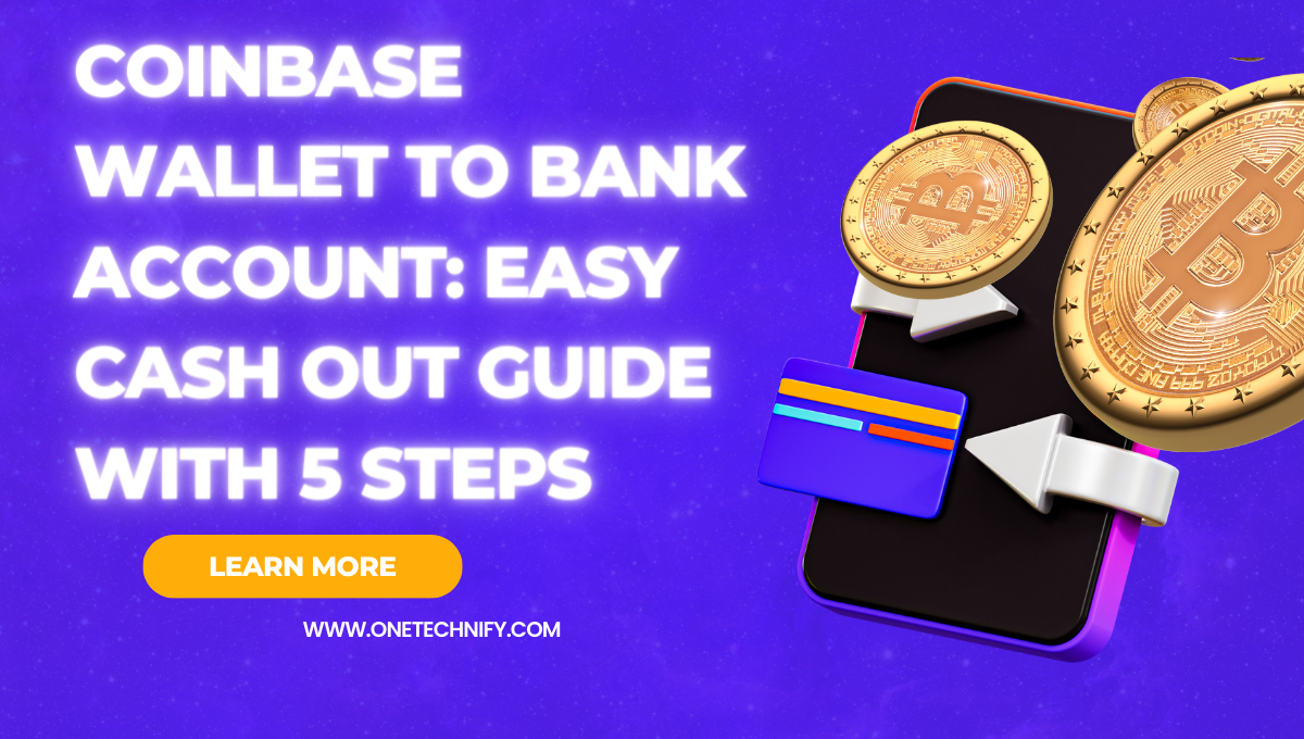 Coinbase Wallet to Bank Account: Easy Cash Out Guide with 5 Steps