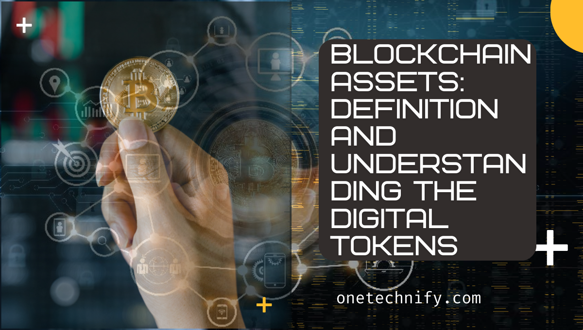 Blockchain Assets: Definition and Understanding the Best Digital Tokens