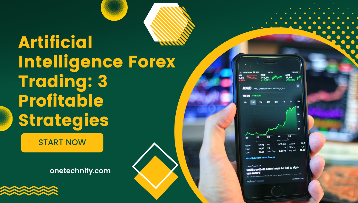 Artificial Intelligence Forex Trading: 3 Profitable Strategies