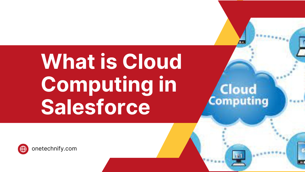 What is Cloud Computing in Salesforce