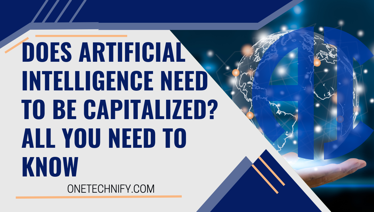 Does Artificial Intelligence Need to be Capitalized? All You Need to Know