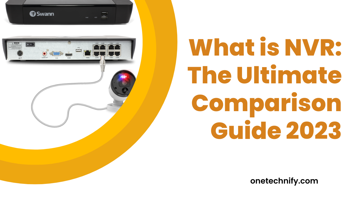 What is NVR: The Ultimate Comparison Guide 2023