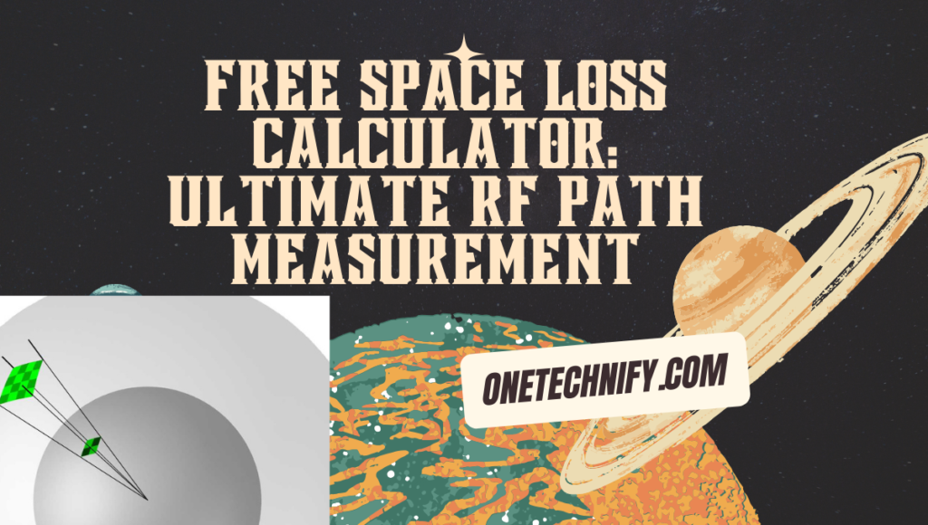 Free Space Loss Calculator: Ultimate RF Path Measurement