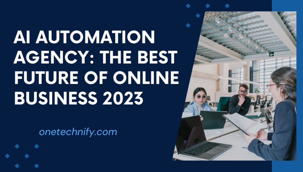 AI Automation Agency: The Best Future of Online Business 2023