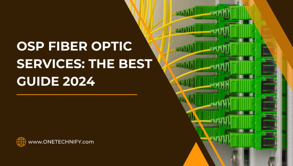 OSP Fiber Optic Services The Best Guide 2024   1 1024x580 