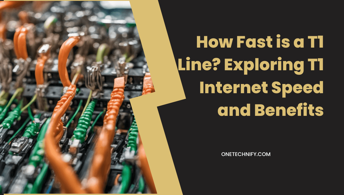 How Fast is a T1 Line? Exploring T1 Best Internet Speed and Benefits