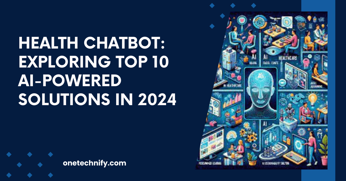Health Chatbot: Exploring Top 10 AI-Powered Solutions in 2024
