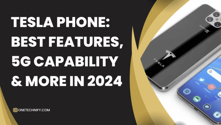 Tesla Phone: Best Features, 5G Capability & More in 2024