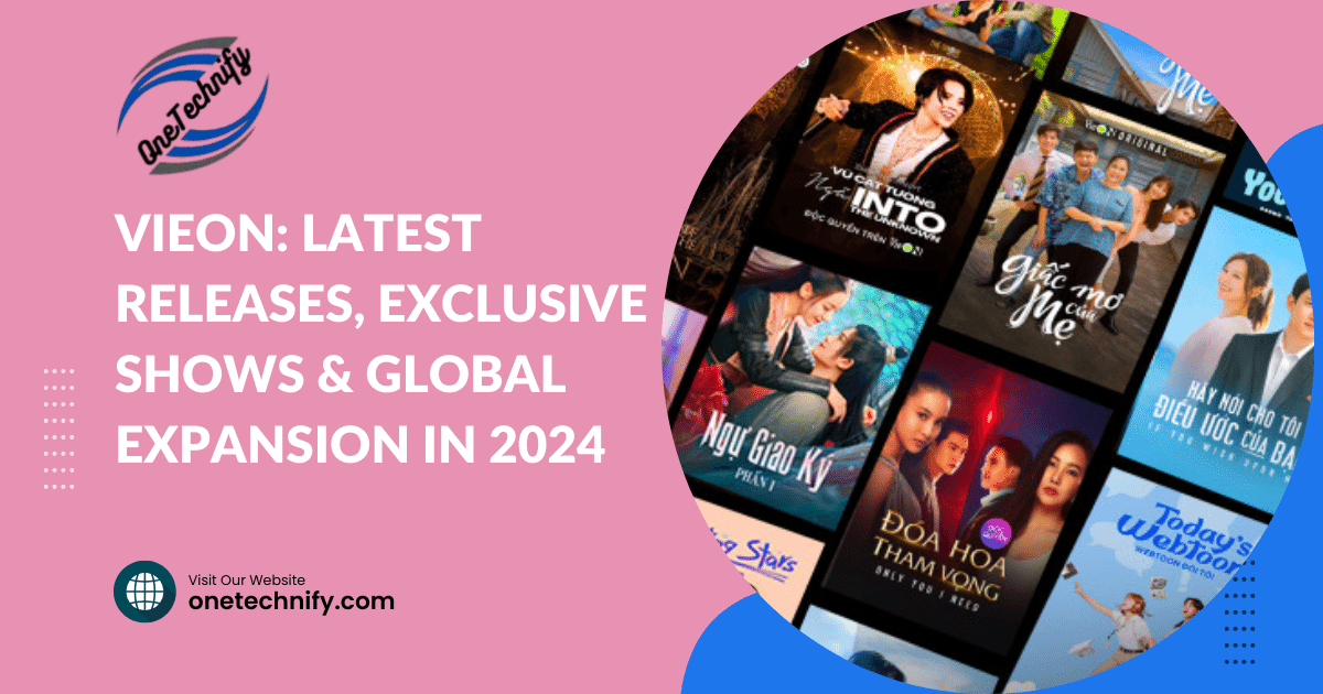VieON: Latest Releases, Exclusive Shows & Global Expansion in 2024