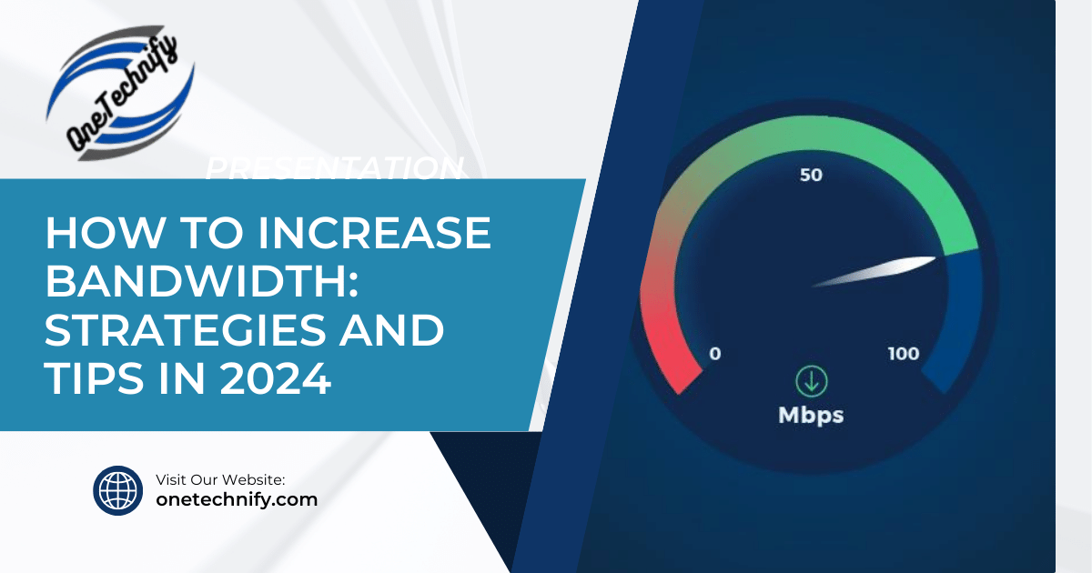 How to Increase Bandwidth: Strategies and Tips in 2024