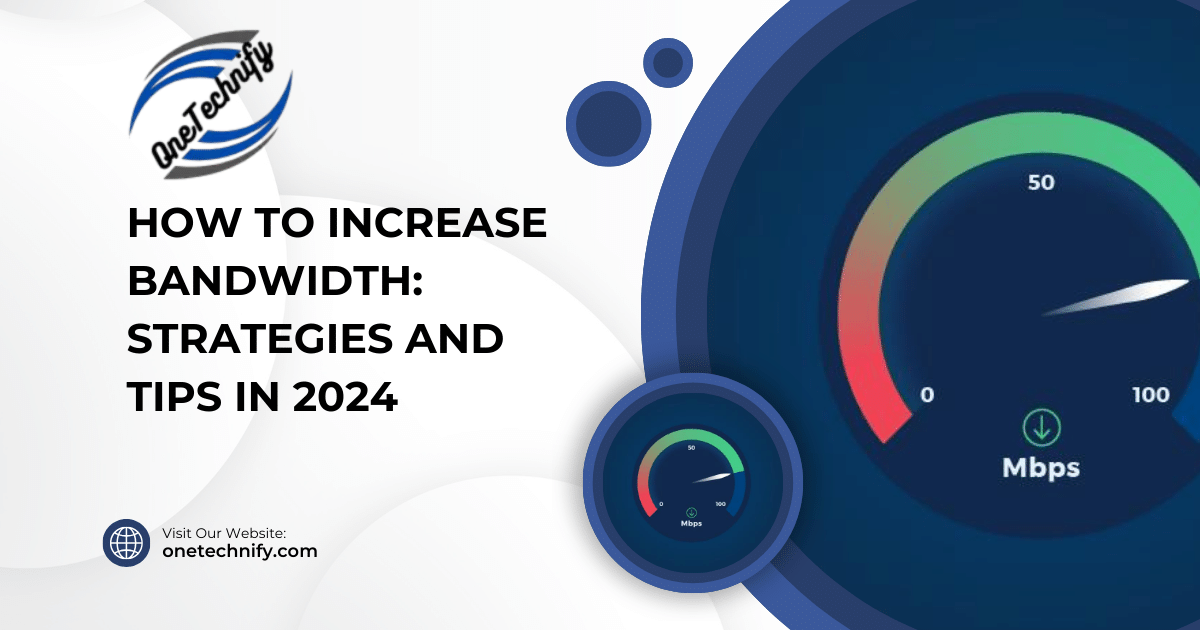How to Increase Bandwidth: Strategies and Tips in 2024