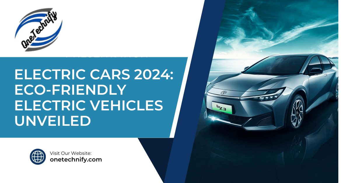 Electric Cars 2024 Ecofriendly Electric Vehicles Unveiled