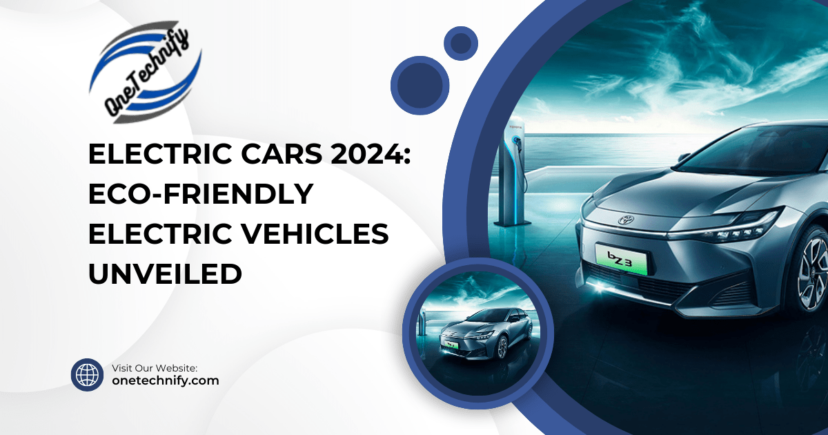 Electric Cars 2024: Eco-friendly Electric Vehicles Unveiled