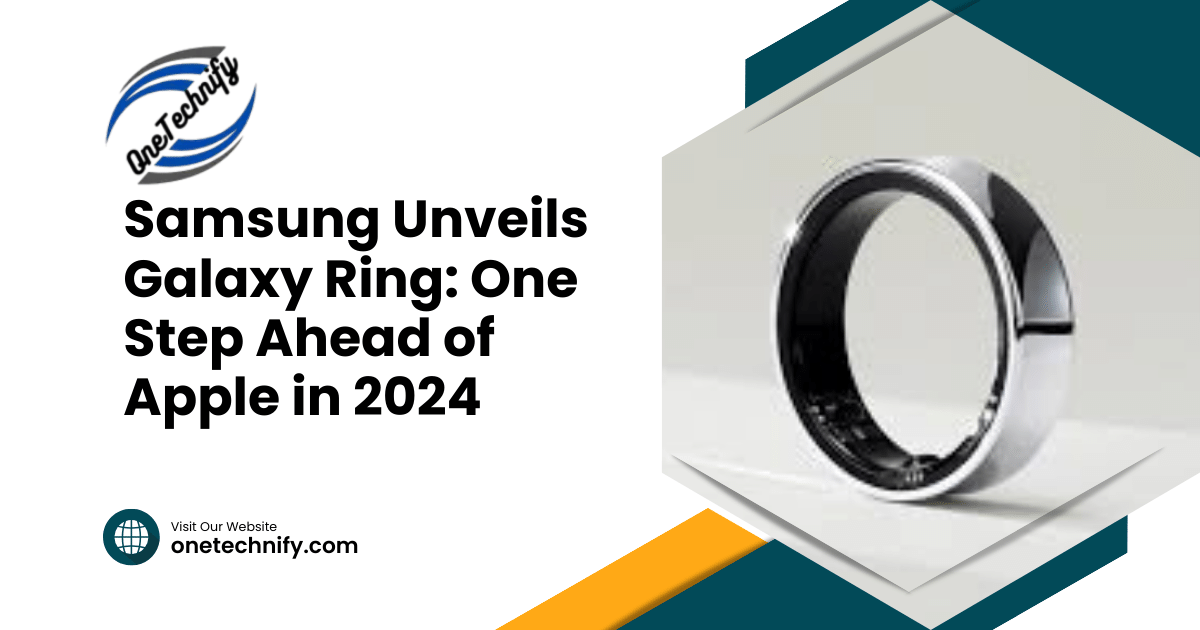 Samsung Unveils Galaxy Ring: One Step Ahead of Apple in 2024